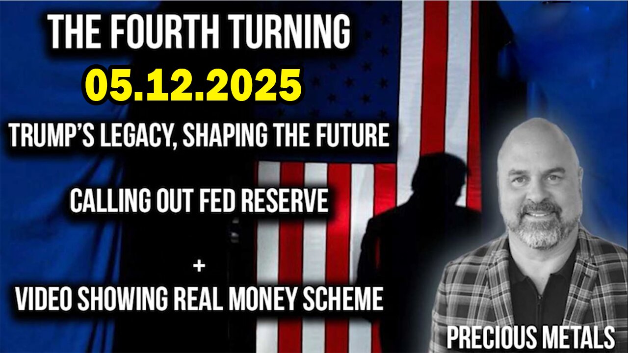 And We Know BOMBSHELL 05.12.25: "USA in Fourth Turning, Federal Reserve criminals"