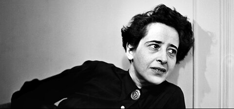 Why Hannah Arendt Matters More Than Ever Today