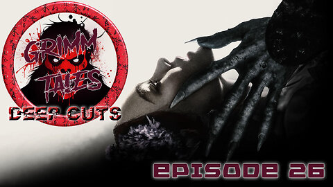 Grimm Tales Deep Cuts E26 - Nosferatu 2024
