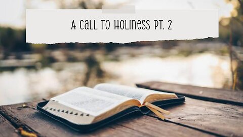 Called to Holiness in Christ (Part 1)