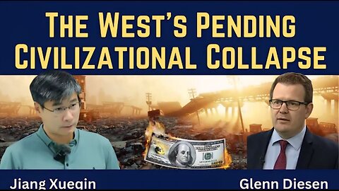 Jiang Xueqin: The West's Civilizational Collapse