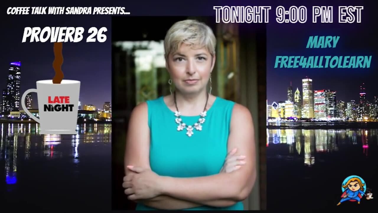 Mary Free4AllToLearn | Late Night | Sandra 9:00pm EST