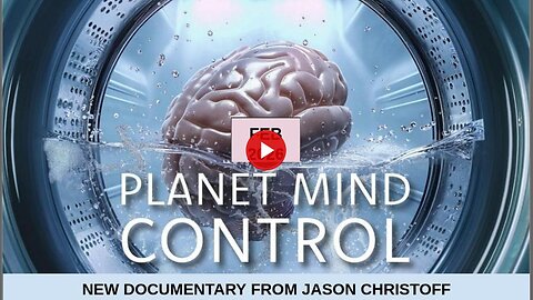 PLANET MIND CONTROL - A DOCUMENTARY BY JASON CHRISTOFF