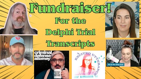 Fundraising stream! - For the Delphi Trial Transcripts! With Nik, Andrea, Mo, Bob, Sean & Hella