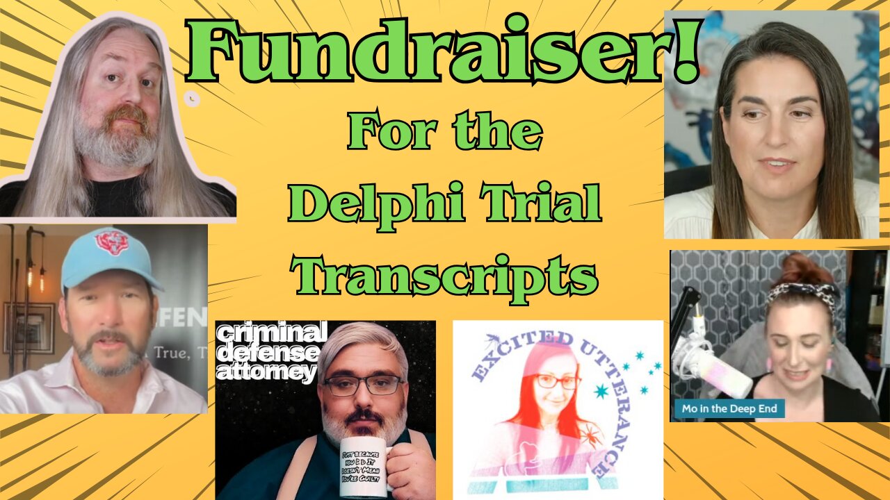 Fundraising stream! - For the Delphi Trial Transcripts! With Nik, Andrea, Mo, Bob, Sean & Hella