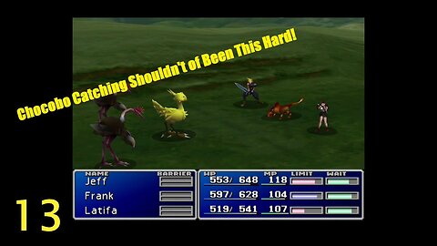 When Catching a Chocobo Goes Wrong! / Final Fantasy VII / Part 13