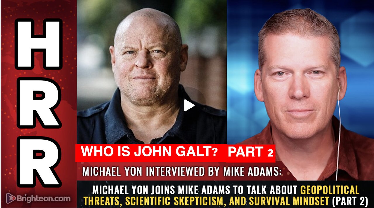 HRR W/ Michael Yon PART 2. geopolitical threats, scientific skepticism...WHO IS John Galt?