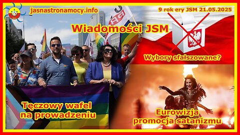 Wiadomości JSM Tęczowy wafel na prowadzeniu Wybory sfałszowane Eurowizja promocja satanizmu