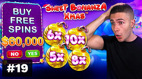 $60,000 Bonus Buy on SWEET BONANZA XMAS 🍬 (60K Bonus Buy Series #19)