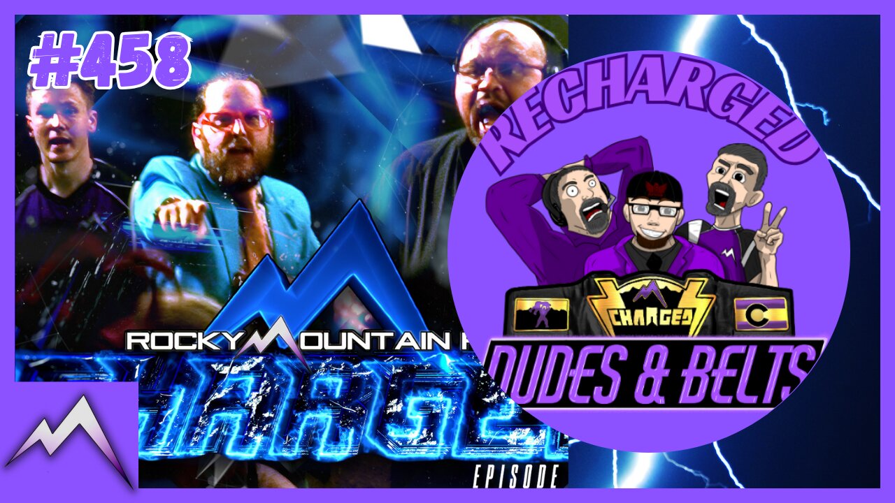 Dudes & Belts Recharged! Review Of Episode #458