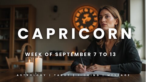 CAPRICORN Week of September 7 to 13