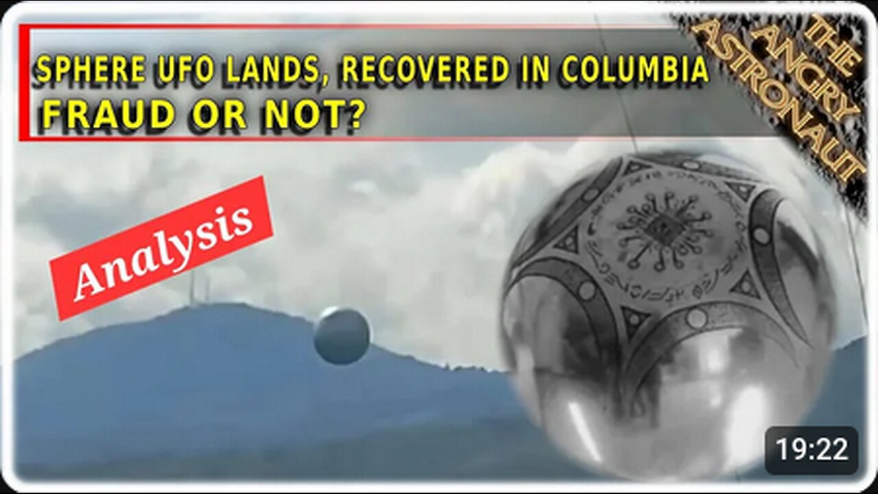 Sphere UFO lands, recovered in Columbia! But is the Buga Sphere a fraud?