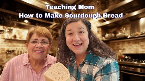 How to Make Sourdough Bread (Beginner Friendly – Helping My Mom!)