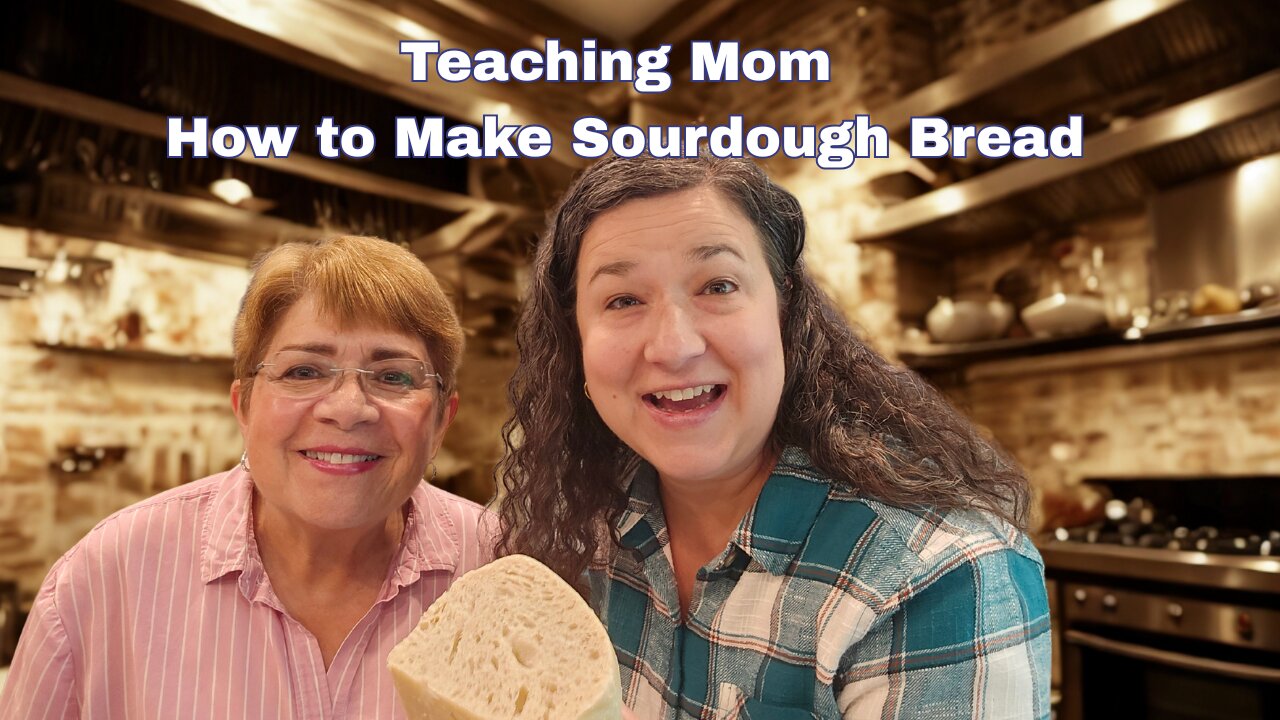 How to Make Sourdough Bread (Beginner Friendly – Helping My Mom!)