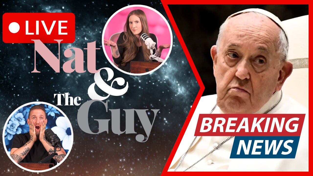 Pope Francis Passes Away, And Other News (Primeros 15 Mins En Español) | Nat and The Guy LIVE