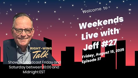 Weekends Live with Jeff #27