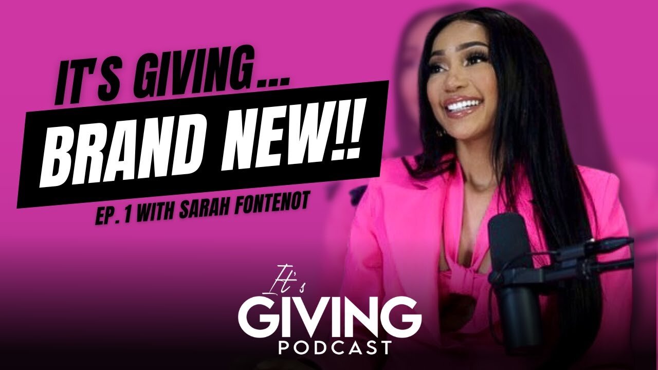 Ep. 1: It's Giving - NEW! Welcome! with Sarah Fontenot