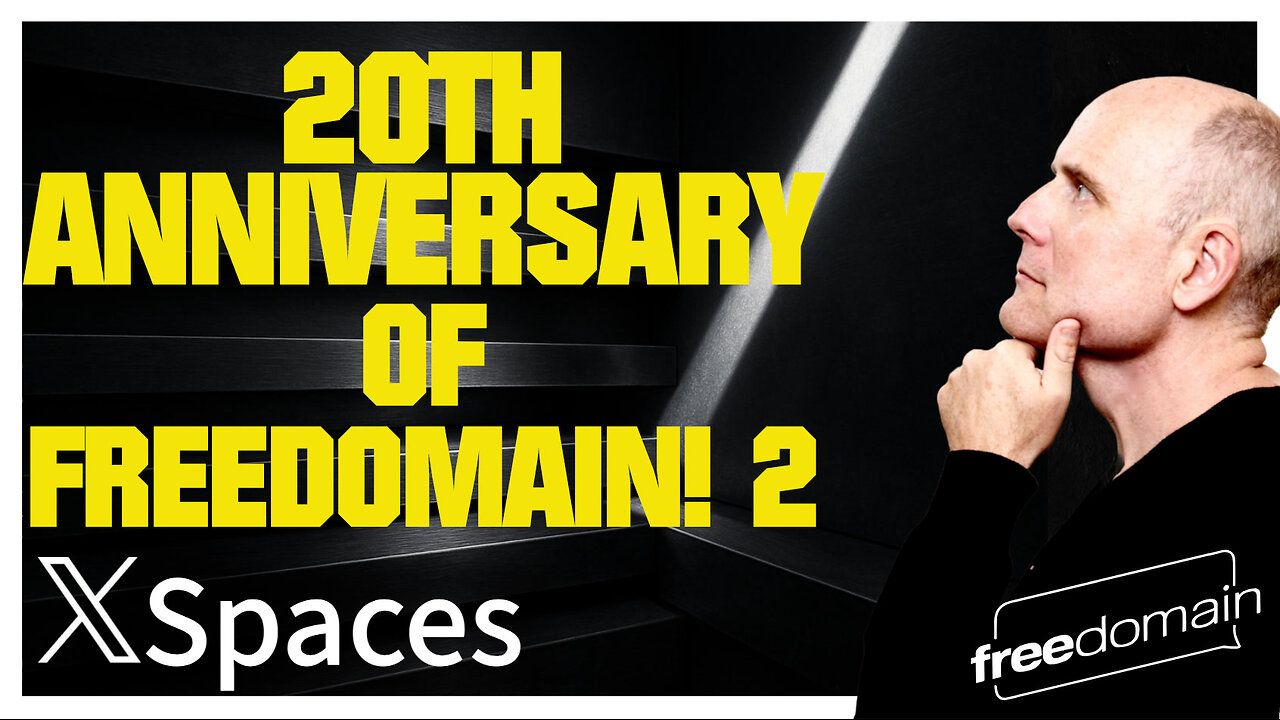 20th Anniversary of Freedomain 2! Twitter/X Space