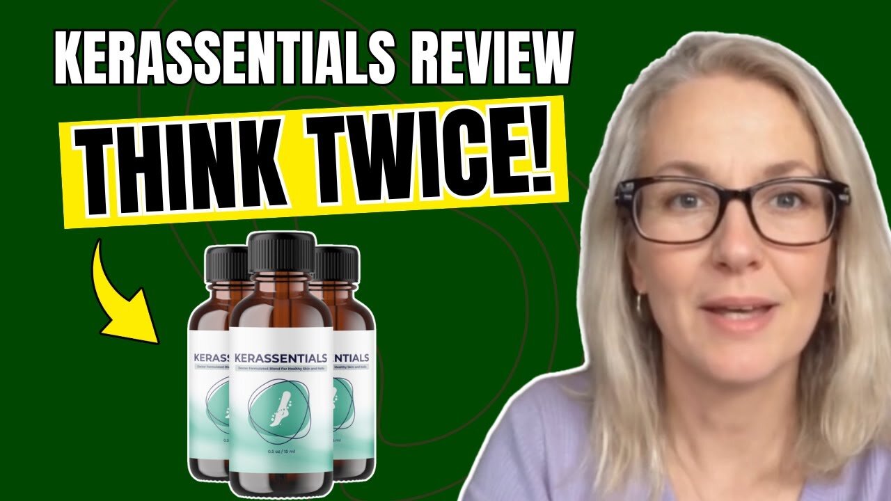KERASSENTIALS REVIEW ((❌SCAM OR LEGIT?✅)) Kerassentials Reviews - Kerassentials Work?