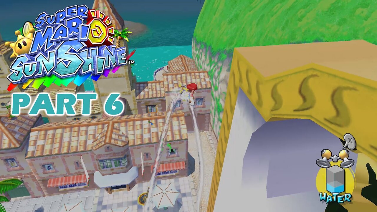 Super Mario Sunshine (Switch) Part 6 ~ Getting On Top of the Shine Gate, My Way!