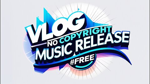 Vlog No Copyright Music Release #Free #4