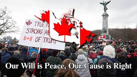 "Our Will is Peace, Our Cause is Right" - Canadian Anti-Trump Song