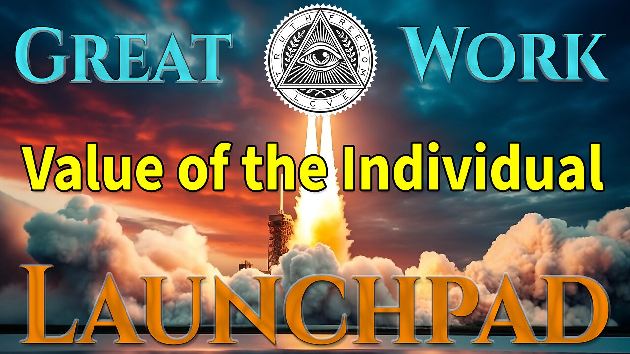 Great Work Launchpad Ep.16 - Shadow Work Pt.14, Value of the Individual, Poisoned Worldview Pt.2