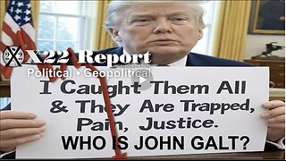 X22-The [DS] Is Trapped W/ Epstein & Russia Hoax, Eyes On, Trump Has the Floor. WHO IS John Galt?