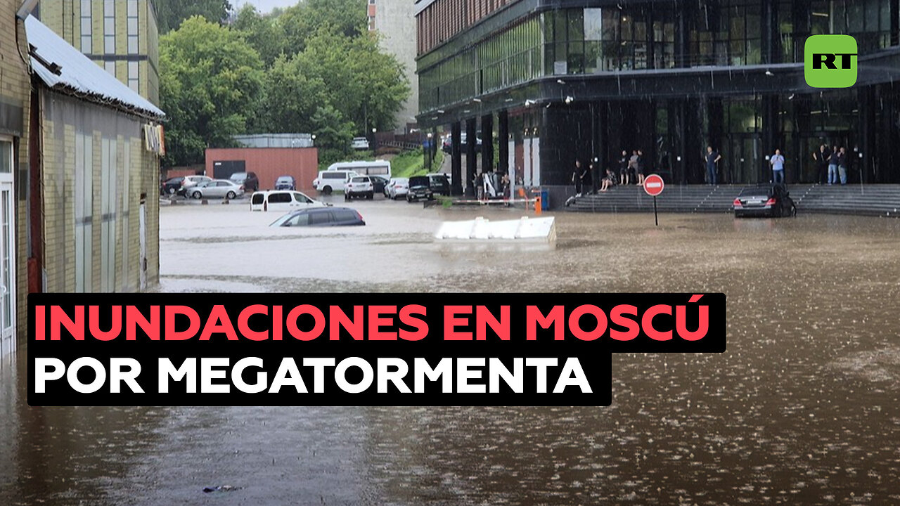 Megatormenta azota Moscú dejándola inundada