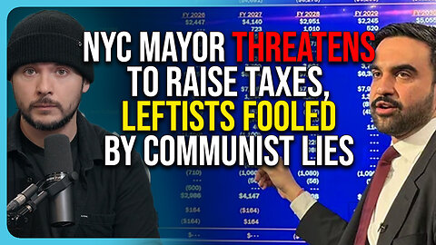 NYC Mayor THREATENS To RAISE Property Tax, Leftists FOOLED By Communist LIES
