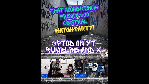The NoOner Show Watch Party! ep 2!