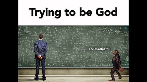 Trying to be God