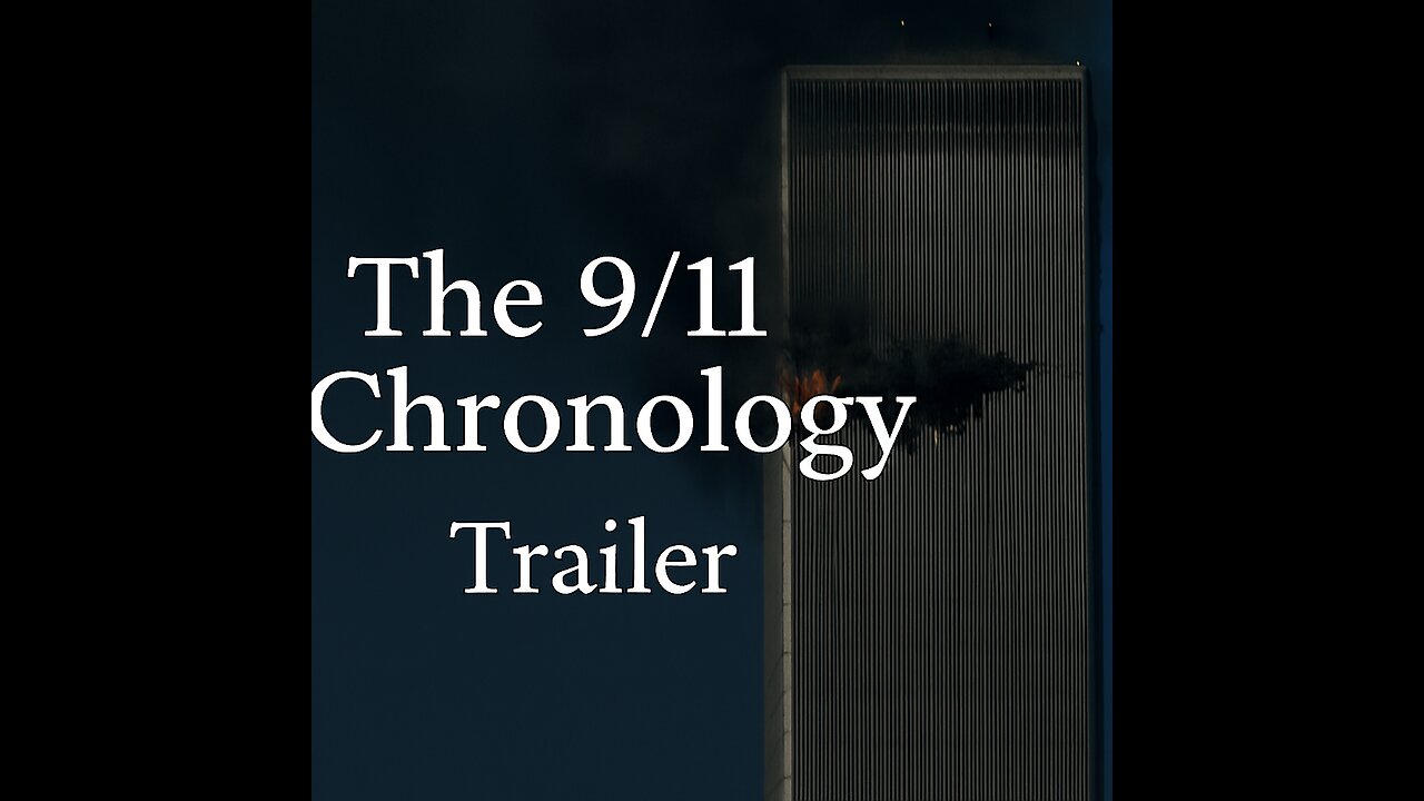 The 9/11 Chronology - Trailer