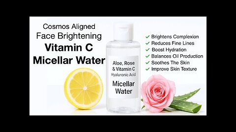 Face Brightening Micellar Water with Aloe, Rose, Vitamin C and More(With Cosmos Aligned Ingredients)