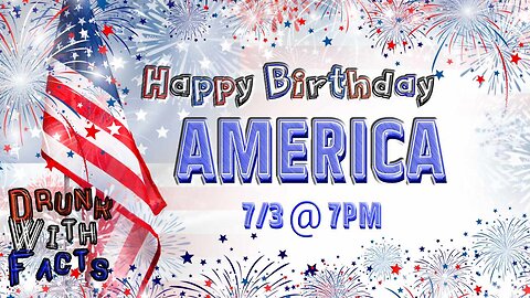 Happy Birthday America ! 4th of July Special