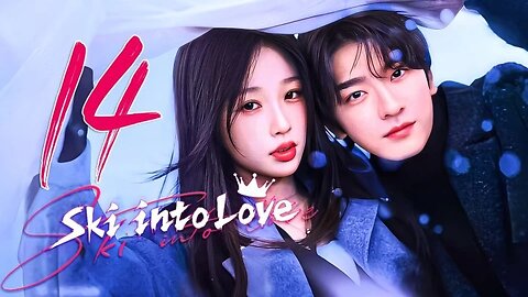 Ski into Love 14 - ซับไทย