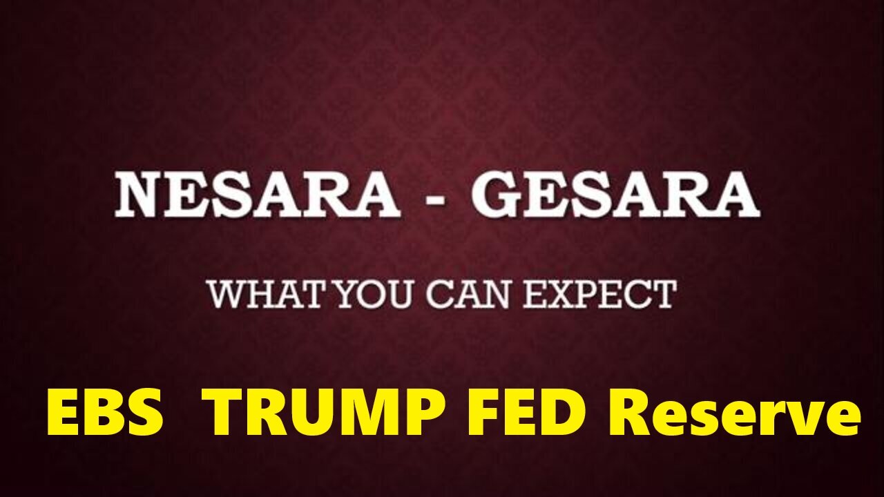 EBS. Trump Fed Reserve. 7-26-25. TRUTH. NESARA GESARA 2.0