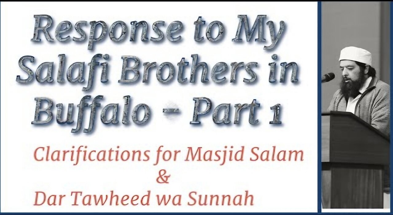 Sheikh Omar Baloch - My Response to My Salafi Brothers in Buffalo - Part 1