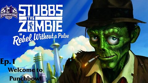 Stubbs The Zombie Rebel Without A Pulse Ep.1 Welcome to Punchbowl