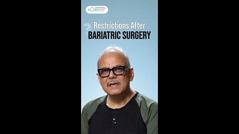 Overcoming Restrictions After Bariatric Surgery | NObesity
