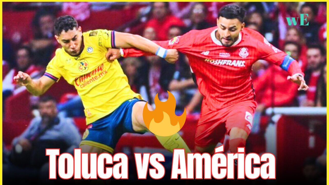 América vs Toluca: Clash of Champions | Campeonato de Campeones 2025 Full Details - WorldEye