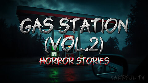 Gas Station Horror Stories 2 | English Horror Stories | Careful TV