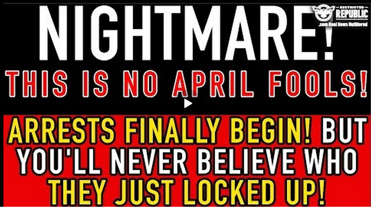 Nightmare! This is No April Fools: Arrest Finally Begin But YOU'LL NEVER BELIEVE WHO THEY LOCKED UP!