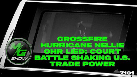Crossfire Hurricane Nellie Ohr Lied; Court Battle Shaking U.S. Trade Power