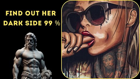 THE DARK SIDE OF WOMEN that Socrates tried to reveal.