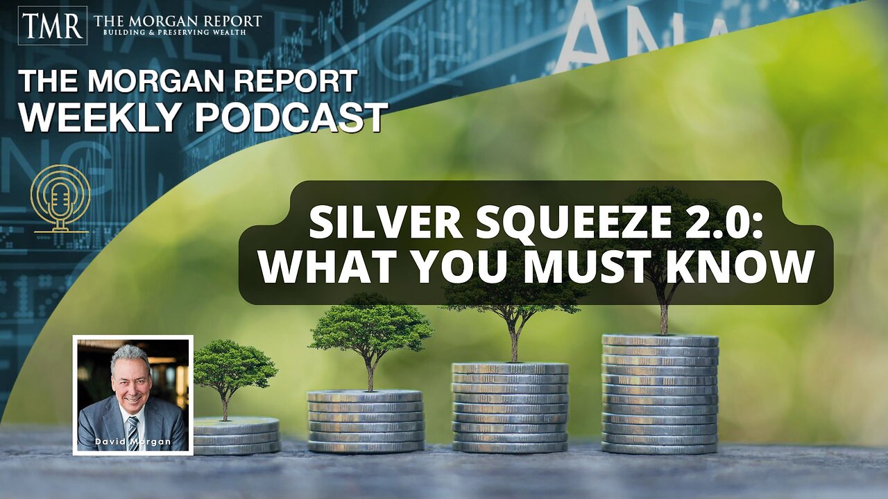 Silver Squeeze 2.0: What You Must Know