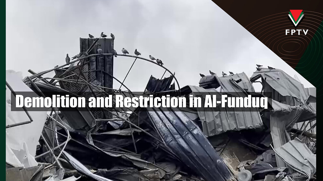 Demolition and Restriction in Al-Funduq