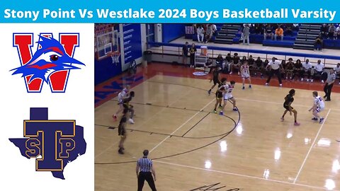 Stony Point Vs Westlake 2025 Boys Basketball Varsity