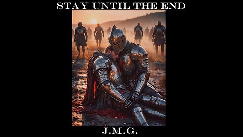 Stay Until the End by John M. Gunn