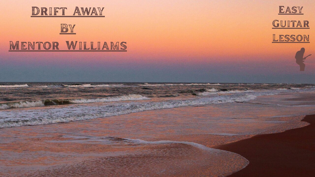Guitar Lesson - Drift Away : Mentor Williams